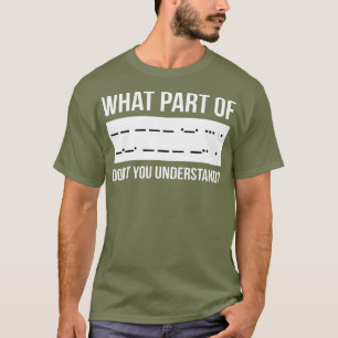 Funny Morse Code Shortwave Ham Radio Gift T-shirt