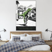 Funny Motivational Quote T Rex Themed Canvas Afdruk (Insitu (Slaapkamer))