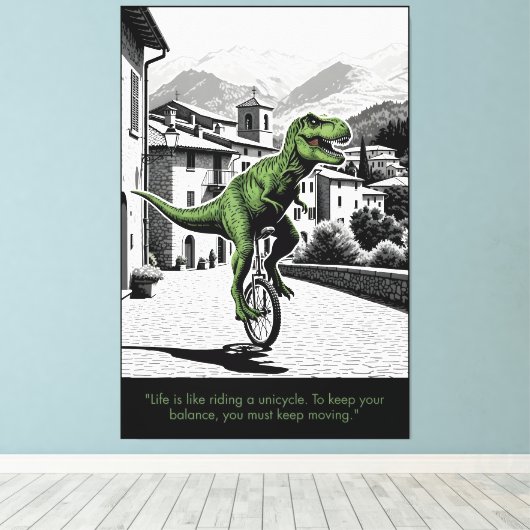 Funny Motivational Quote T Rex Themed Canvas Afdruk (Insitu (Houten vloer))