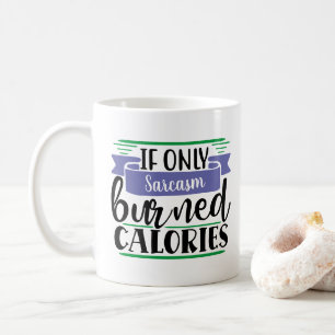 Funny Mug: Als alleen (uw WOORD hier) calorieën v Koffiemok
