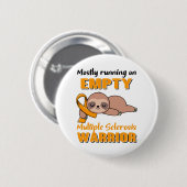Funny Multiple Sclerosis Awareness Gifts Ronde Button 5,7 Cm (Voorkant /achterkant)