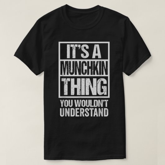 Funny Munchkin Breed Quote Munchkin Cat Lo T-shirt (Design voorkant)