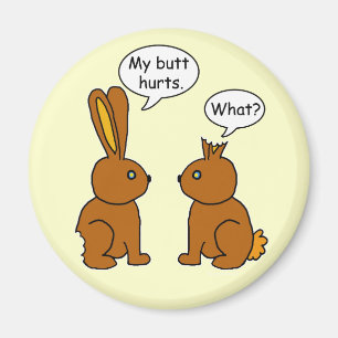 Funny My Butt Hurts Bunnies Magneet
