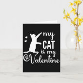 Funny My Cat Is My Valentine Cat Lovers Gift Valen Kaart (Gele Bloem)