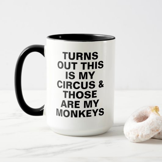 Funny My Circus My Monkeys Boss Humor Mok (Met donut)