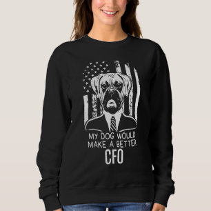Funny My Dog Better Cfo Election Boxer Trui