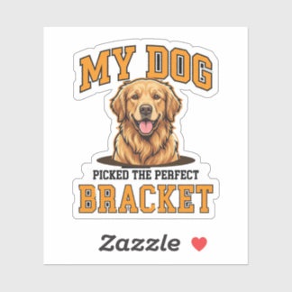 Funny My Dog Picked The Perfect Bracket Basketball Sticker