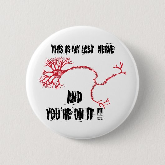 Funny My Last Nerve Ronde Button 5,7 Cm (Voorkant)
