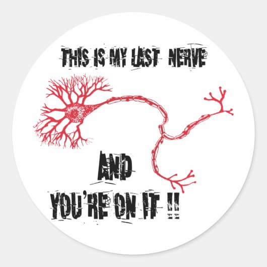 Funny My Last Nerve Ronde Sticker (Voorkant)