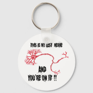 Funny My Last Nerve Sleutelhanger