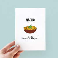 Funny Nacho Pun carte d'anniversaire