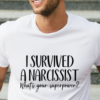 Funny Narcissist Survivor T-shirt voor hem