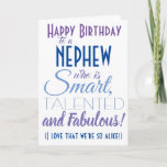 Funny Nephew carte d'anniversaire<br><div class="desc">Une drôle de carte d'anniversaire pour ton neveu ! Envoyez-le à "quelqu'un qui est intelligent,  talentueux et fabuleux" - parce que vous êtes si semblables ! Faites sourire votre neveu avec cette carte élégante et humoristique. Design de typographie bleu et violet. Personnalisez le nom et le message.</div>