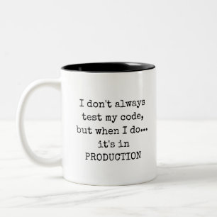 Funny Nerdy Test in Production Two-Tone Coffee Mok