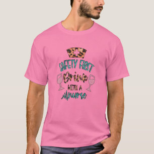 Funny Neurse Quote voor de veiligheid van vrouwen T-shirt