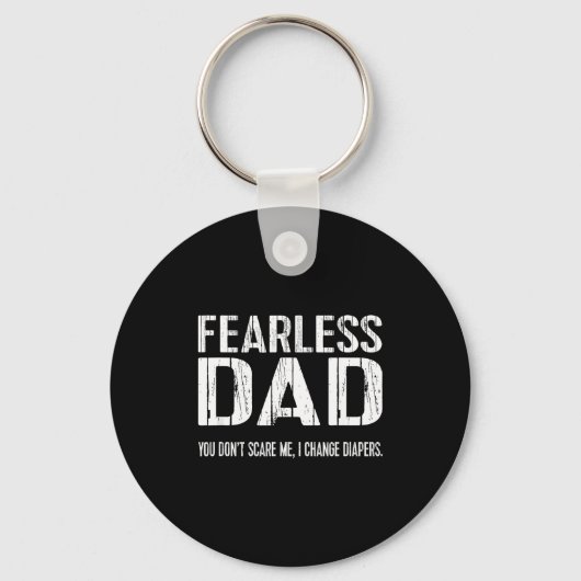 Funny New Dad _ Fearless Dad I Change Diapers Tee  Sleutelhanger (Voorkant)