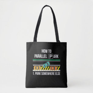Funny New Driver License Advice Parallel Park Draagtas