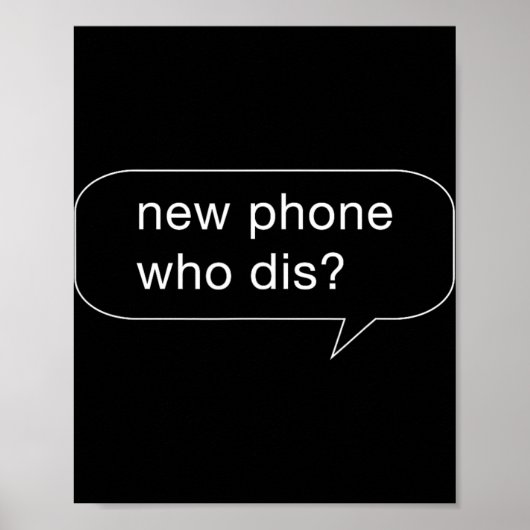 Funny New Phone Who Dis Shirt For People With New Poster (Voorkant)