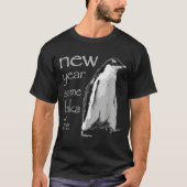 Funny New Year Same Baka Life Penguin Joke  T-shirt (Voorkant)
