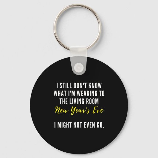 Funny New Year's Eve Insrational Sarcastic Quote  Sleutelhanger (Voorkant)
