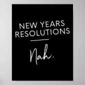 Funny New Years Resolution Gift - New Years Resolu Poster (Voorkant)
