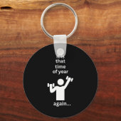 Funny New Years Resolution Workout Gym Time Exerci Sleutelhanger (Voorkant)