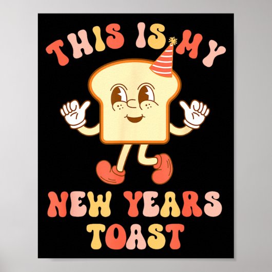 Funny New Year's Toast Bread Pun Retro Hipe  Poster (Voorkant)