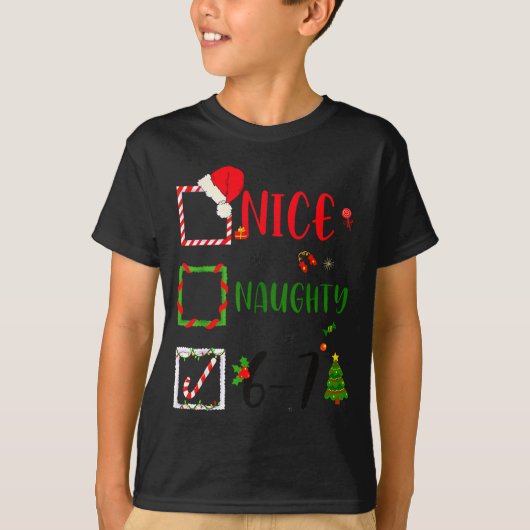 Funny Nice Naughty 6 7 Meme Christmas Six Seven T-shirt (Voorkant)