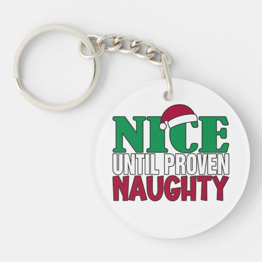 Funny Nice tot bewijs van Naughy-kerst Sleutelhanger (Voorkant)