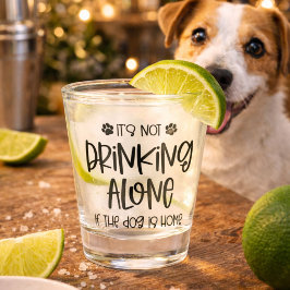 Funny Niet Drink Alleen als de Hond is Thuis Shot Glas