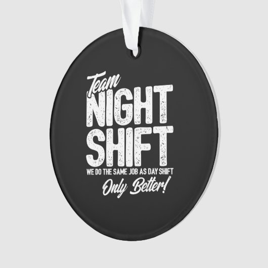 Funny Night Shift Meme - Team Night Shift Ornament (voorkant)
