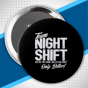 Funny Night Shift Meme - Team Night Shift Ronde Button 4,0 Cm