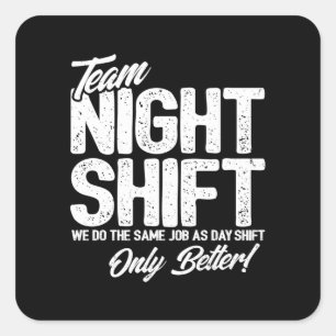 Funny Night Shift Meme - Team Night Shift Vierkante Sticker