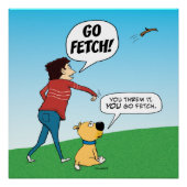 Funny No Fetch Dog Perfect Poster (Voorkant)