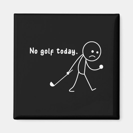 Funny No Golf Today,rain,golf Lover Funny Gift Tee Magneet (Voorkant)