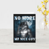 Funny No More Mr Nice Guy Alpha Wolf Meme Unhinged Kaart (Gele Bloem)