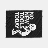 Funny No New Tools Today  Fleece Deken (Voorkant (Horizontaal))