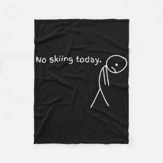Funny No Skiing Today Fleece Deken