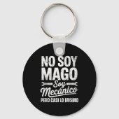 Funny No Soy Mago Soy Mecánico Car Mechanic Spani- Sleutelhanger (Voorkant)