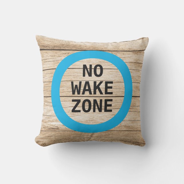 Funny No Wake Zone Lake House Decor Sierkussen (Voorkant)