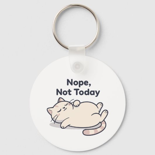 Funny “Nope, Not Today” 2026– Lazy Cat Sleutelhanger (Voorkant)