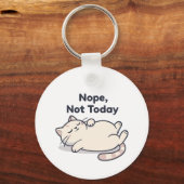 Funny “Nope, Not Today” 2026– Lazy Cat Sleutelhanger (Voorkant)