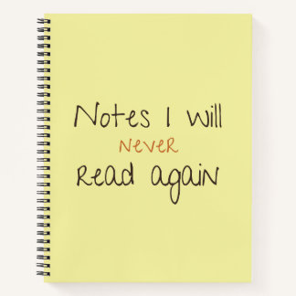 Funny Notebook Notes I Will Never Read Again  Notitieboek