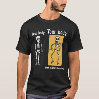 Funny Novelty Gift for Ehlers-Danlos Syndrome T-shirt