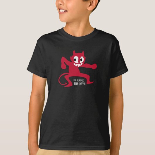 Funny Novelty Graphic UP JUMPED THE DEVIL T-Shirt (Voorkant)