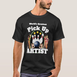 Funny Novelty Sports Bowling PICK UP ARTIST T-shirt