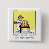 Funny Nurse Appreciation Day Button (Voorkant)