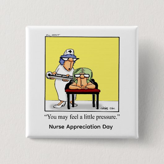 Funny Nurse Appreciation Day Button (Voorkant)