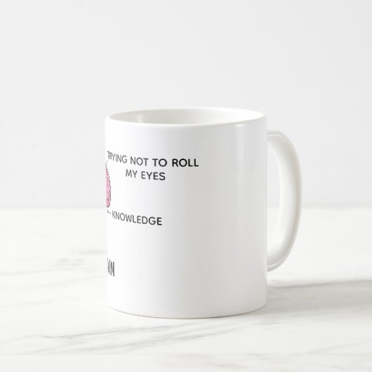 Funny Nurse Brain Anatomy Sarcastic Mug (Devant droit)