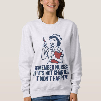 Funny Nurse Charting Quote Vintage Retro Nursing Trui